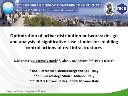 Optimization of active distribution networks: design and analysis of significative case studies for enabling control actions of real infrastructures D.Moneta*,