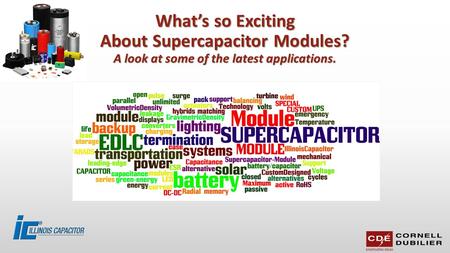 What’s so Exciting About Supercapacitor Modules? A look at some of the latest applications.