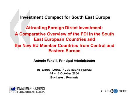 1 Investment Compact for South East Europe Attracting Foreign Direct Investment: A Comparative Overview of the FDI in the South East European Countries.