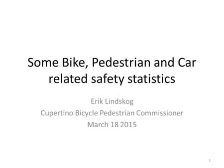 Some Bike, Pedestrian and Car related safety statistics