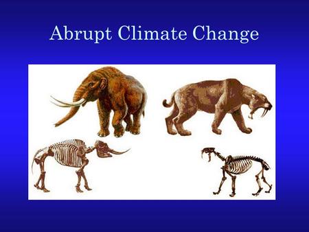 Abrupt Climate Change. Review of last lecture Large spread in projected temperature change comes from uncertainties in climate feedbacks Main climate.