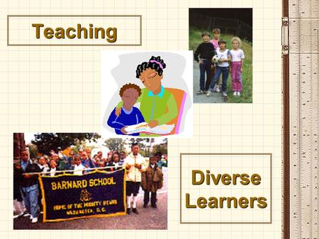 Teaching Diverse Learners Gender! A dimension of multicultural education!
