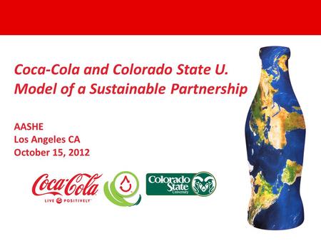 Water Stewardship Developing and Using Metrics to Guide Water Management Water Stewardship Coca-Cola North America Coca-Cola and Colorado State U. Model.
