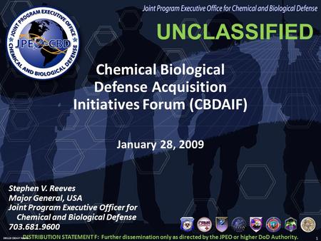 UNCLASSIFIED Joint Program Executive Office for Chemical and Biological Defense Chemical Biological Defense Acquisition Initiatives Forum (CBDAIF) January.