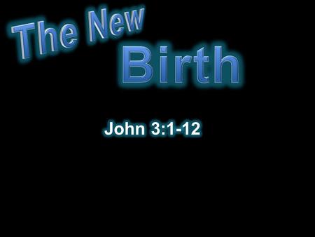  “Born again Christian”?  Much confusion on this subject  What is it?  How does it take place? We can understand the new birth.