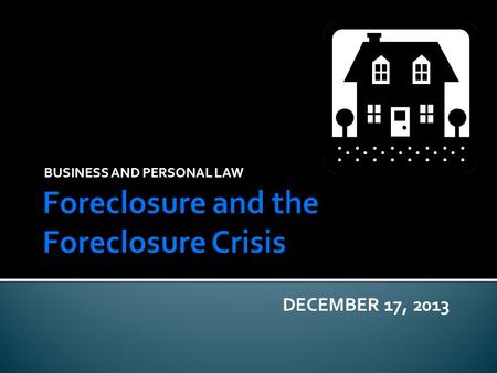 BUSINESS AND PERSONAL LAW DECEMBER 17, 2013.     WHEN YOU WATCH….THINK…