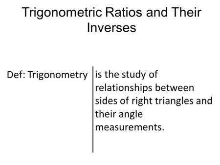 Trigonometric Ratios and Their Inverses