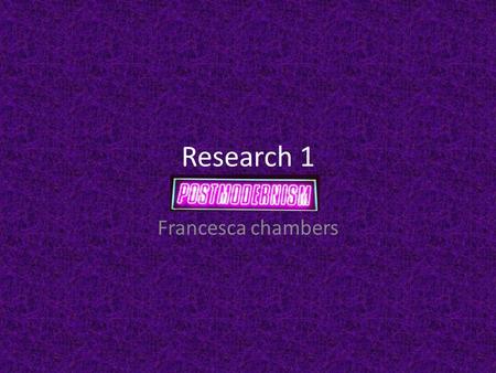 Research 1 Francesca chambers. Post-modernism in film is about challenging normal conventional film making. This is often done by: Challenging metanarratives.