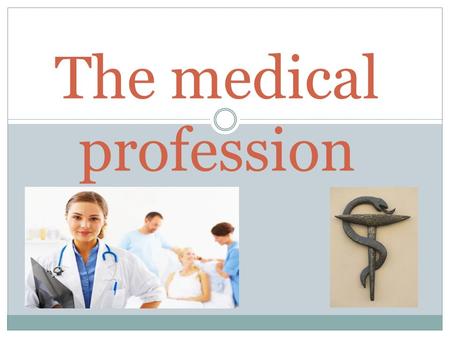 The medical profession