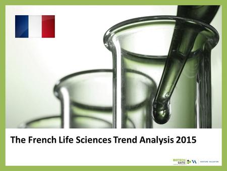 The French Life Sciences Trend Analysis 2015. About Us The following statistical information has been obtained from Biotechgate. Biotechgate is a global,