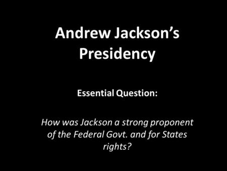 Andrew Jackson’s Presidency