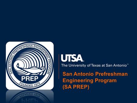 San Antonio Prefreshman Engineering Program (SA PREP)
