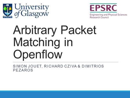 Arbitrary Packet Matching in Openflow