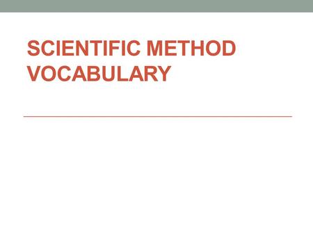 Scientific Method Vocabulary