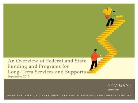 An Overview of Federal and State Funding and Programs for Long-Term Services and Supports September 2015.