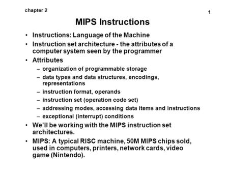 MIPS Instructions Instructions: Language of the Machine