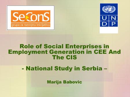 Role of Social Enterprises in Employment Generation in CEE And The CIS - National Study in Serbia – Marija Babovic.