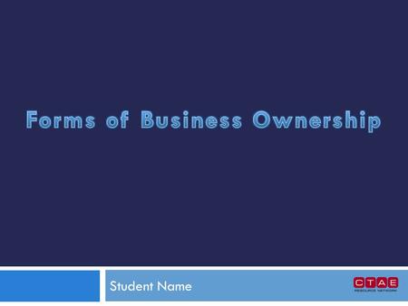 Student Name. Sole Proprietorship The simplest business form under which one can operate a business. The sole proprietorship is not a legal entity. It.