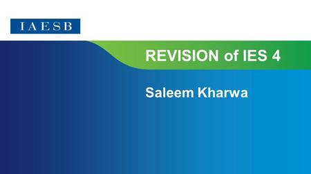 Page 1 | Confidential and Proprietary Information REVISION of IES 4 Saleem Kharwa.