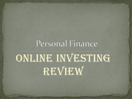 Online Investing Review. Welcome to the review for your investing test. Work through the questions. If there is anything you don’t understand, ask Mr.