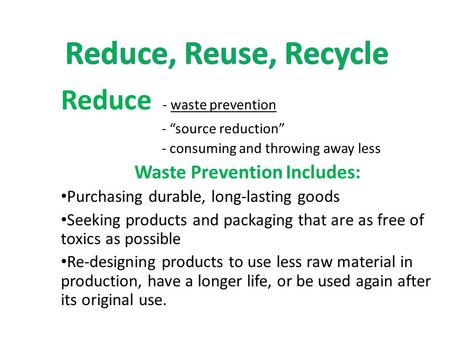 Waste Prevention Includes: