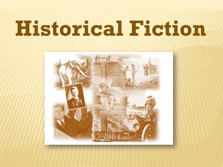 Historical Fiction. Historical fiction is fiction set in the past. It contains a rich mixture of fact and fiction.