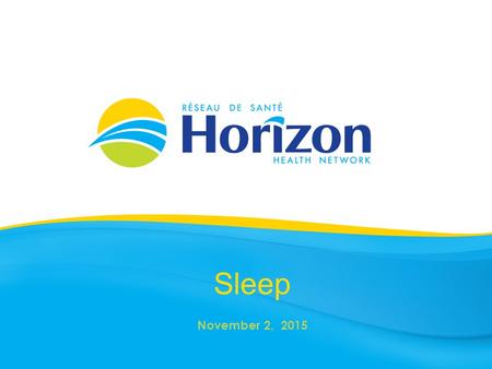Sleep November 2, 2015. Health Info prepared by Public Health November 2015.