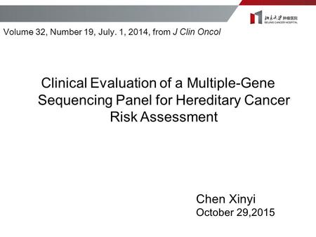 Clinical Evaluation of a Multiple-Gene Sequencing Panel for Hereditary Cancer Risk Assessment Volume 32, Number 19, July. 1, 2014, from J Clin Oncol Chen.