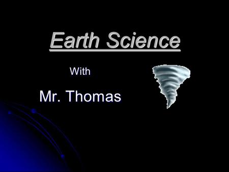 Earth Science With Mr. Thomas Minerals All rocks & minerals on earth are made of elements. How is a rock different than an mineral? Rocks are made of.