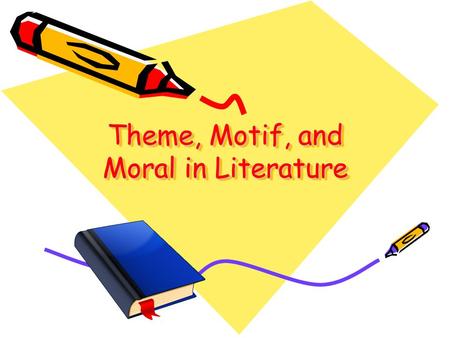 Theme, Motif, and Moral in Literature. What is the definition of theme in literature? Theme is the main idea or message about mankind or life conveyed.
