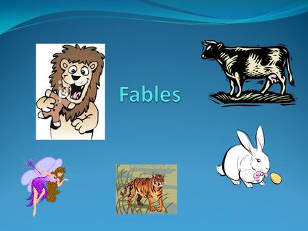 What is a fable? Fables are imaginary and fun stories. Fables are written for a purpose to teach a specific lesson or moral. A moral is a good lesson.