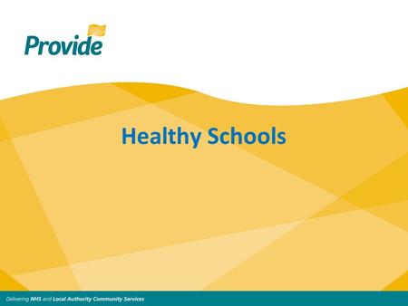 Healthy Schools. The Strategic Aims of the Healthy Schools Programme: To support children and young people in developing healthy behaviours To help raise.