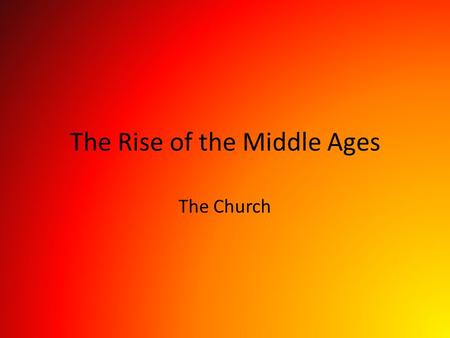 The Rise of the Middle Ages