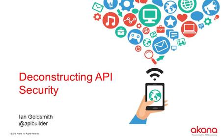 Deconstructing API Security