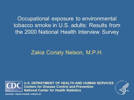 U.S. DEPARTMENT OF HEALTH AND HUMAN SERVICES Centers for Disease Control and Prevention National Center for Health Statistics Occupational exposure to.