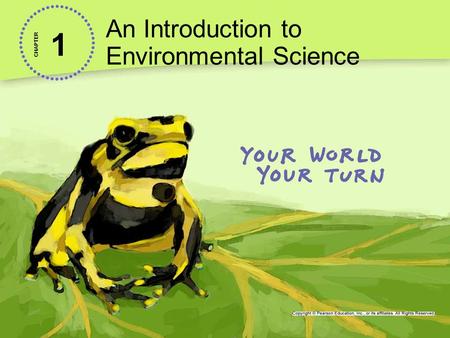 1 An Introduction to Environmental Science CHAPTER.