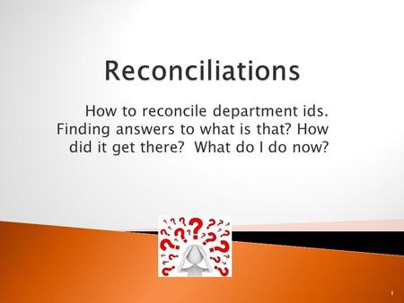 How to reconcile department ids. Finding answers to what is that? How did it get there? What do I do now? 1.
