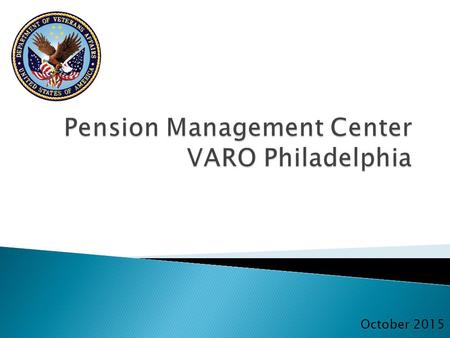 October 2015.  Burial Automation ◦ Upon the processing of a First Notice of Death (FNOD), if the Veteran was in receipt of Comp/Pension benefits, VA.