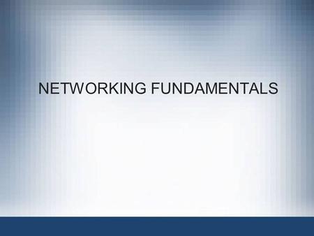 NETWORKING FUNDAMENTALS. Network+ Guide to Networks, 4e2.