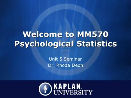 Welcome to MM570 Psychological Statistics