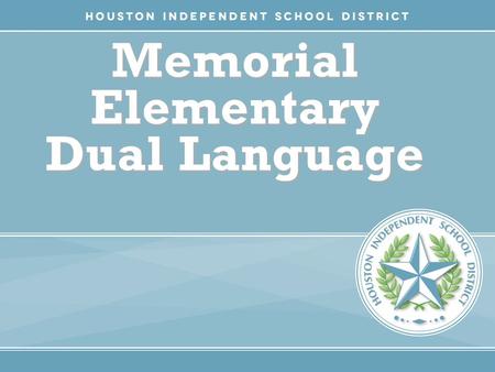 HISD Becoming #GreatAllOver Memorial Elementary Dual Language.