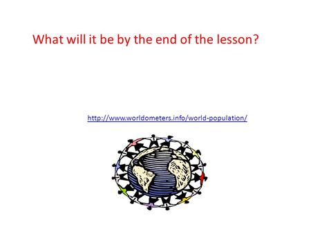 What will it be by the end of the lesson?