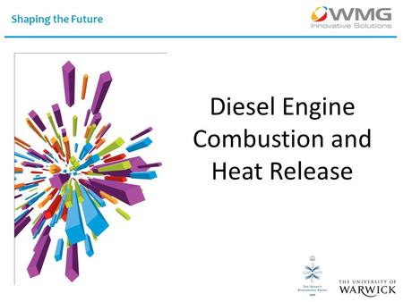 Shaping the Future Diesel Engine Combustion and Heat Release.