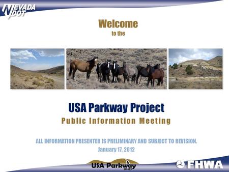 USA Parkway Project Welcome Public Information Meeting to the
