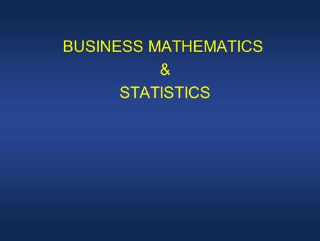 BUSINESS MATHEMATICS & STATISTICS. Lecture 8 Discount_interest 1.