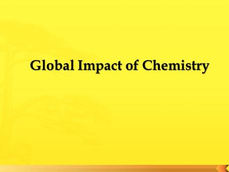 Global Impact of Chemistry