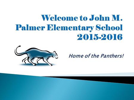 Home of the Panthers!.  Mr. Ray is our Principal  Ms. Dixon is our Assistant Principal.