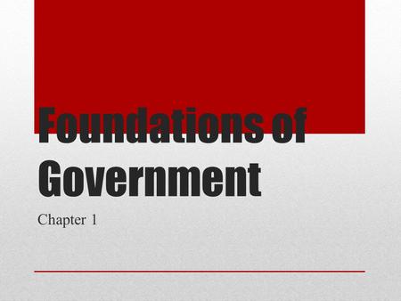 Foundations of Government