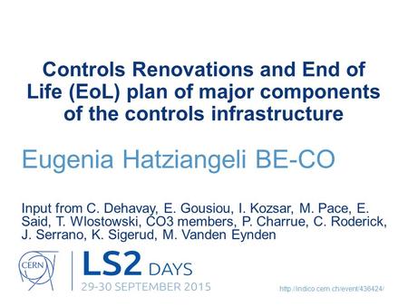 Controls Renovations and End of Life (EoL) plan of major components of the controls infrastructure Eugenia Hatziangeli.