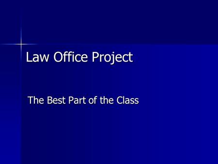 Law Office Project The Best Part of the Class. Choose a law firm to examine. Choose a law firm to examine. Make an appointment with a paralegal or law.